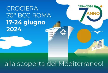 Prenotati (fino al 20 maggio) per la crociera targata BCC Roma